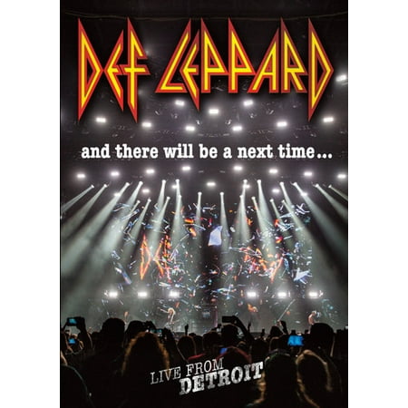 Def Leppard: And There Will Be a Next Time...: Live From Detroit (Best Neighborhoods In Detroit To Live)