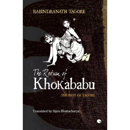 Return Of Khokababu : The Best Of Tagore - eBook (The Best Of Tagore)
