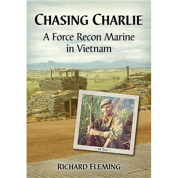 Chasing Charlie: A Force Recon Marine in Vietnam (Paperback)