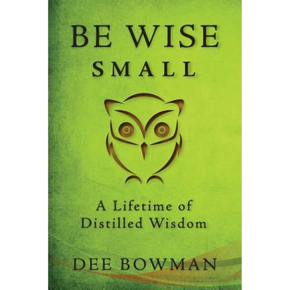 Be Wise Small (Paperback)