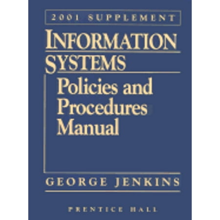 Information Systems: Policies and Procedures Manual: 2001 Supplement (INFORMATION SYSTEMS POLICIES & PROCEDURES MANUAL SUPPLEMENT) [Paperback - Used]