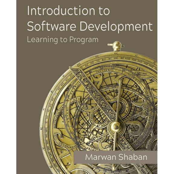 Introduction to Software Development Introduction to Software Development: Learning to Program, (Paperback)