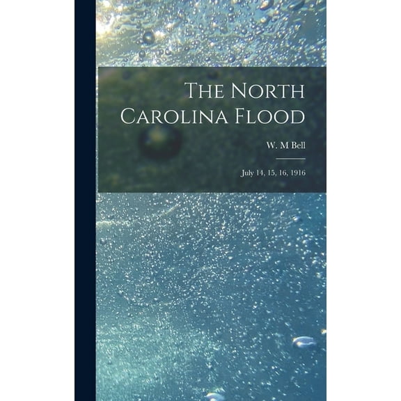 The North Carolina Flood, (Hardcover)