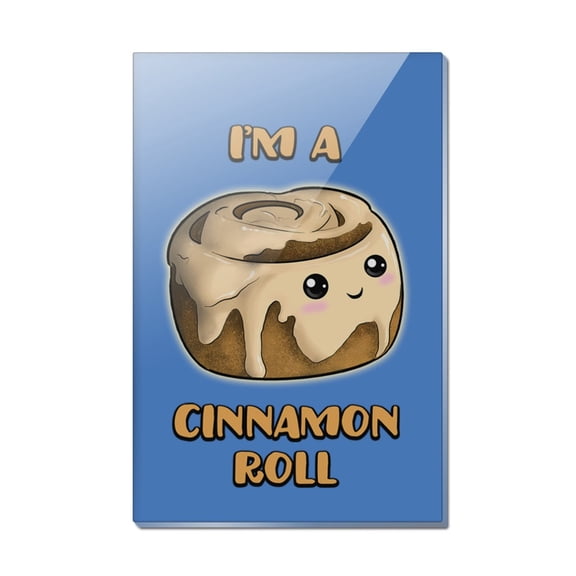 I'm A Cinnamon Roll Kawaii Rectangle Acrylic Fridge Refrigerator Magnet