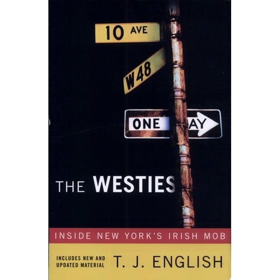 Pre-Owned The Westies: Inside New York's Irish Mob (Paperback) 0312362846 9780312362843