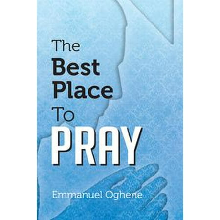 The Best Place to Pray - eBook (Pray For The Best)