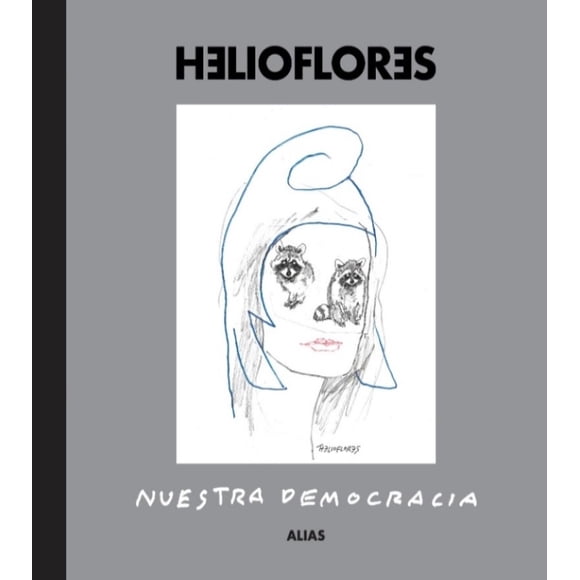 Libro Nuestra Democracia Tapa Blanda, Autor Helio Flores, Editorial Alias