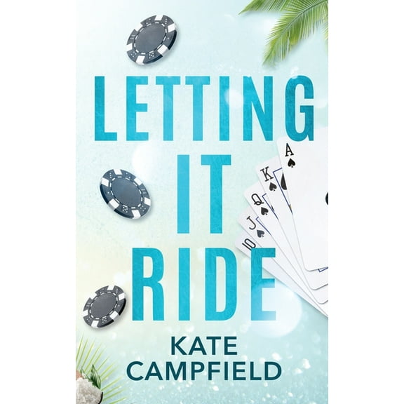 Betting on Love Letting It Ride: A Brother's Best Friend Romantic Comedy, Book 2, (Paperback)