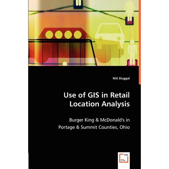 Use of GIS in Retail Location Analysis (Paperback)