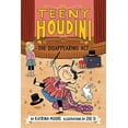 thumbnail image 2 of Teeny Houdini Teeny Houdini #1: The Disappearing Act, Book 1, (Paperback), 2 of 2