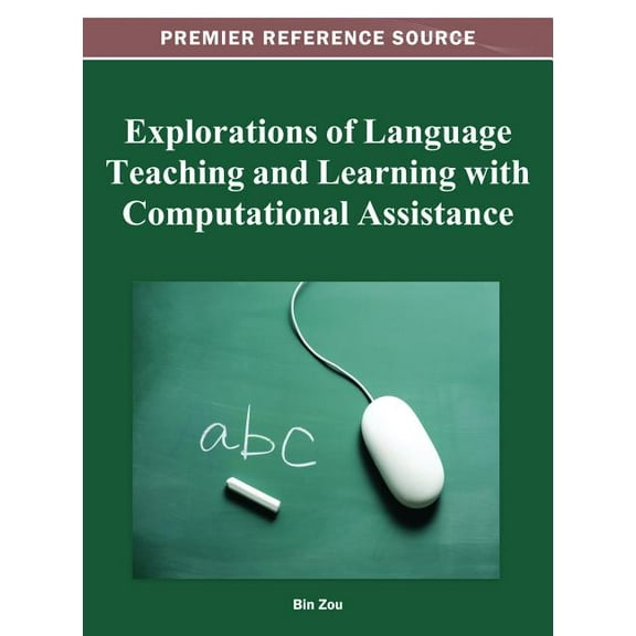 Explorations of Language Teaching and Learning with Computational Assistance, (Hardcover)