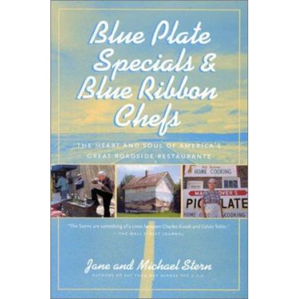 Blue Plate Specials & Blue Ribbon Chefs The Heart and Soul of America
