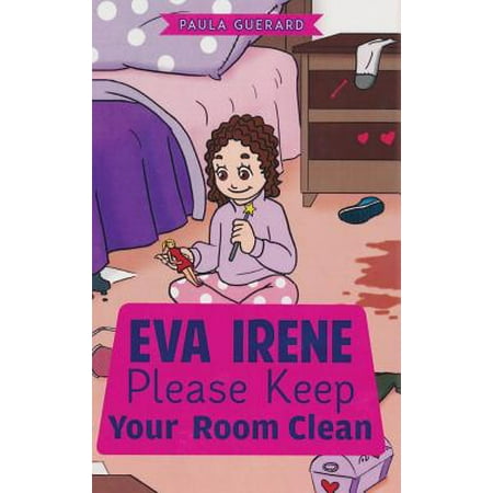 Eva Irene Please Keep Your Room Clean (Best Way To Keep Your Room Cool)