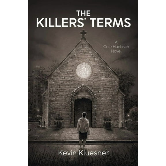 A Cole Huebsch Novel The Killers' Terms: A Cole Huebsch Novel, Book 3, (Paperback)