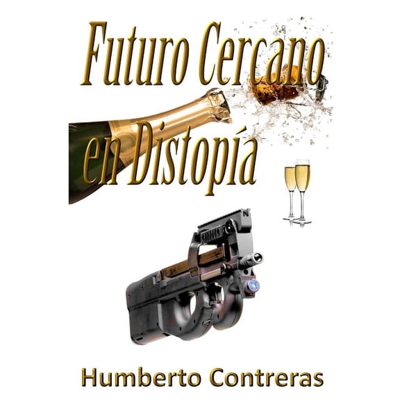 Futuro Cercano en DistopÃ­a, (Paperback)