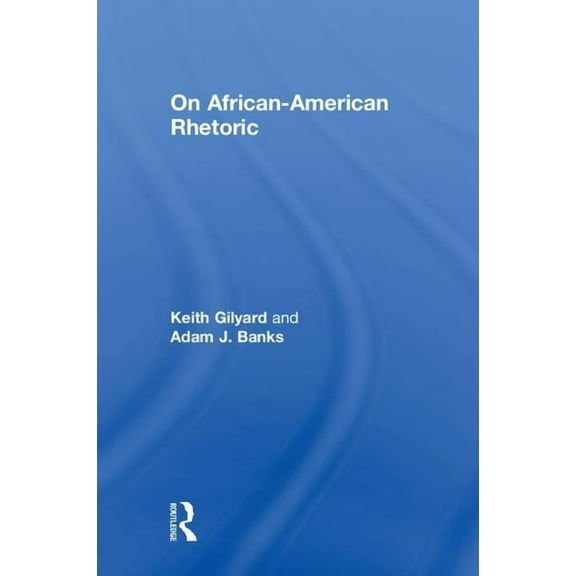 On African-American Rhetoric, (Hardcover)