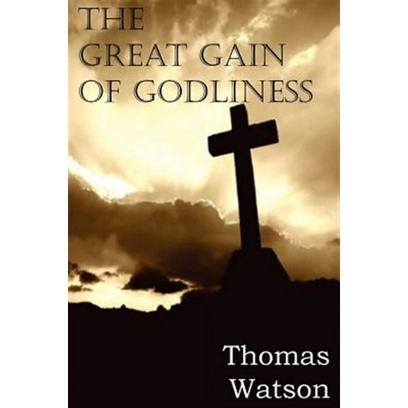 The Great Gain of Godliness