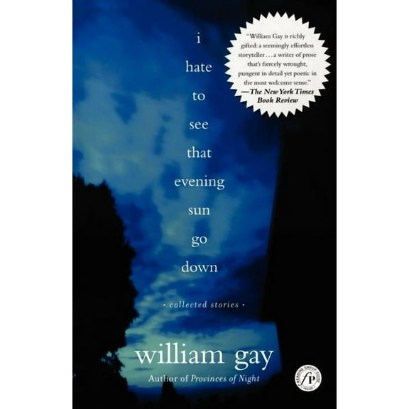 I Hate to See That Evening Sun Go Down: Collected Stories, (Paperback)