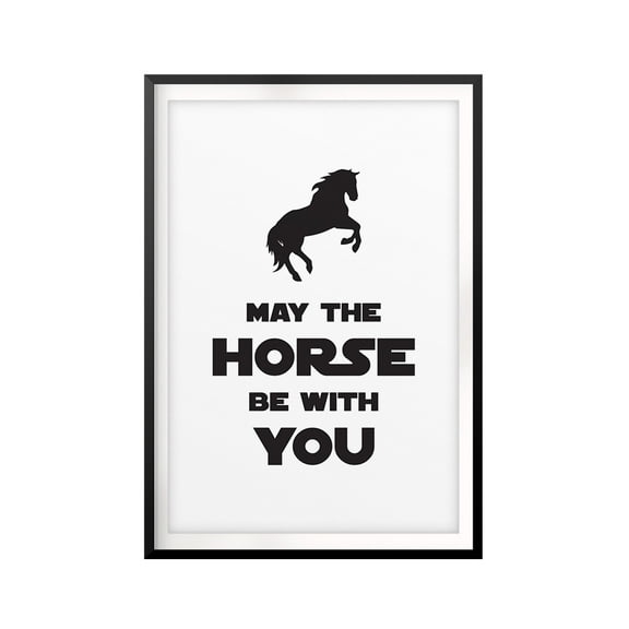 May The Horse Be With You 11 x 14 UNFRAMED Print Horse Lover Wall Art