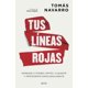 thumbnail image 1 of Libro Tus Lineas Rojas Tapa Blanda, Autor Tomas Navarro, Editorial Zenith Mexico, 1 of 3