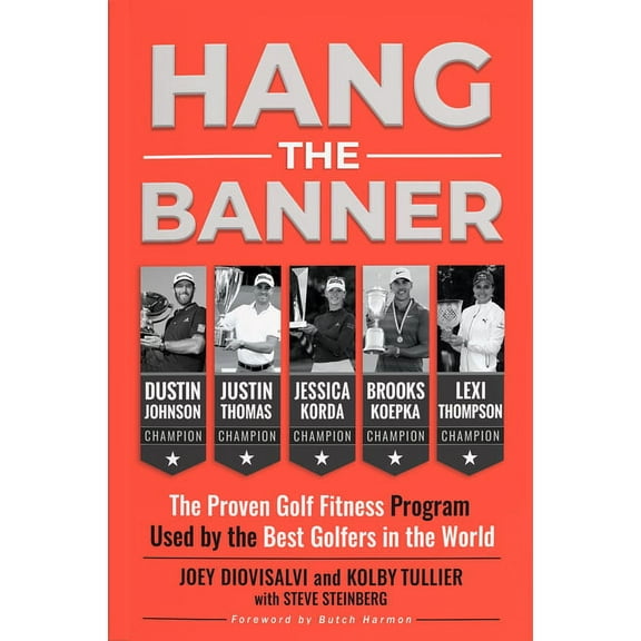 Hang the Banner: The Proven Golf Fitness Program Used by the Best Golfers in the World, (Paperback)