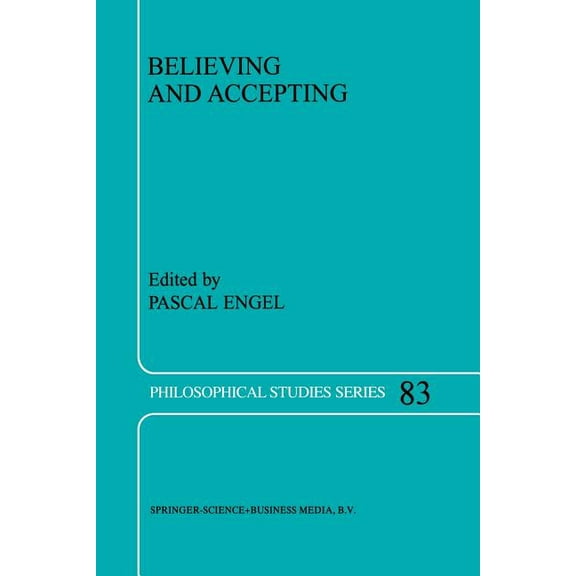 Philosophical Studies Believing and Accepting, Book 83, (Paperback)