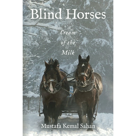 Blind Horses: Cream of the Milk, (Paperback)