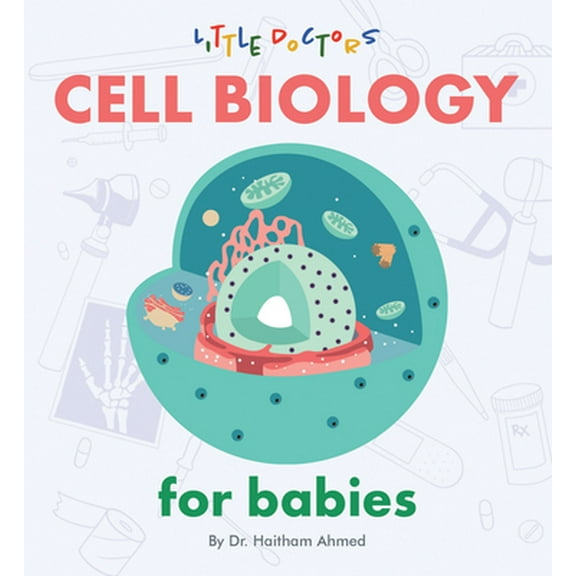 Pre-Owned Cell Biology for Babies (Board book) 1480891029 9781480891029