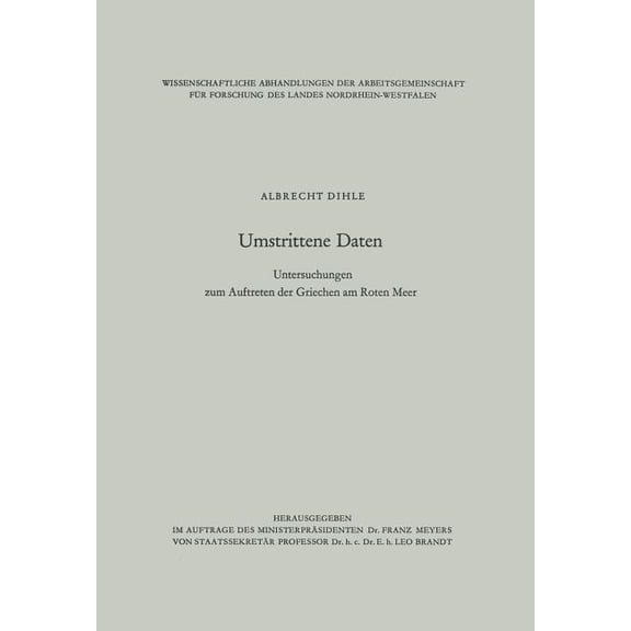 Abhandlungen Der Nordrhein-Westfälischen Umstrittene Daten: Untersuchungen Zum Auftreten Der Griechen Am Roten Meer, Book 32, (Paperback)