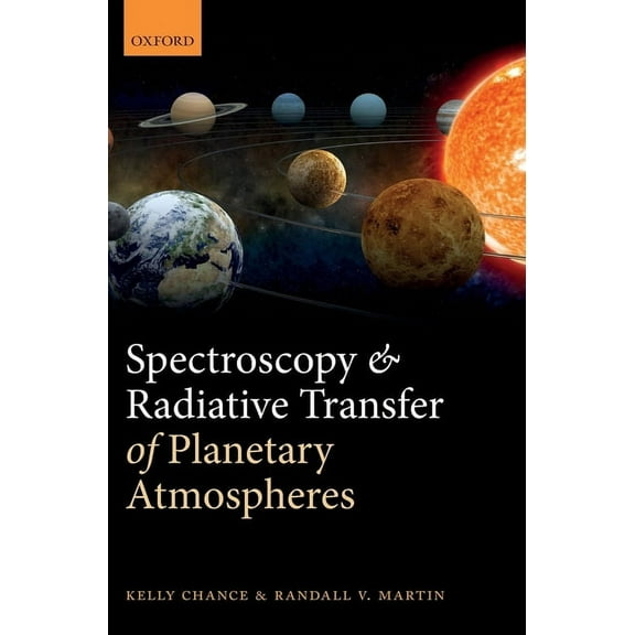 Spectroscopy and Radiative Transfer of Planetary Atmospheres, (Hardcover)