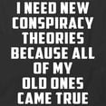 thumbnail image 2 of Need New Conspiracy Theories T-Shirt | White Tee Gift, 2 of 5