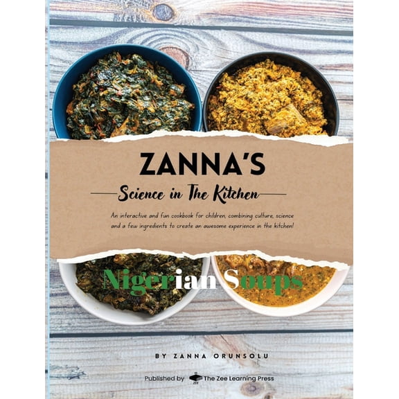 Zanna's Science in the Kitchen: Nigerian Soups, (Paperback)