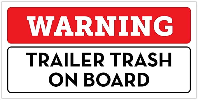 Funny Warning Bumper Sticker Decal Trailer Trash On Board 6" by 3" 