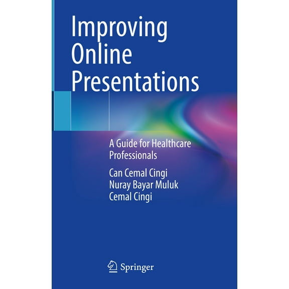 Improving Online Presentations: A Guide for Healthcare Professionals, (Hardcover)