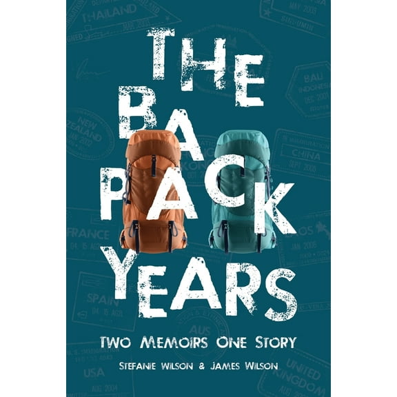 The Backpack Years: Two Memoirs, One Story, (Paperback)