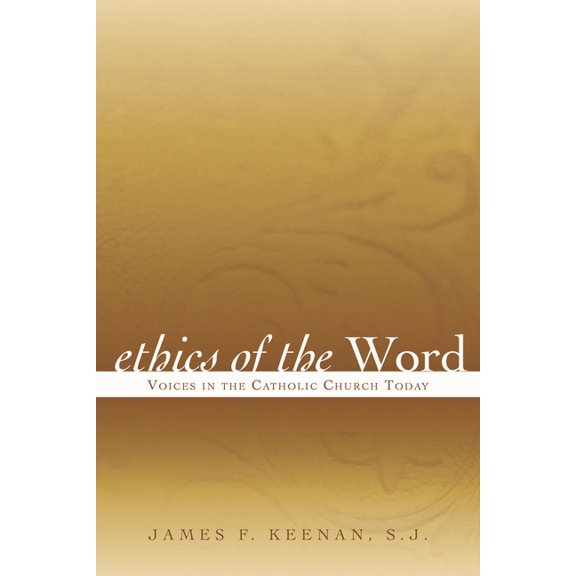 Sheed & Ward Books Ethics of the Word: Voices in the Catholic Church Today, (Hardcover)