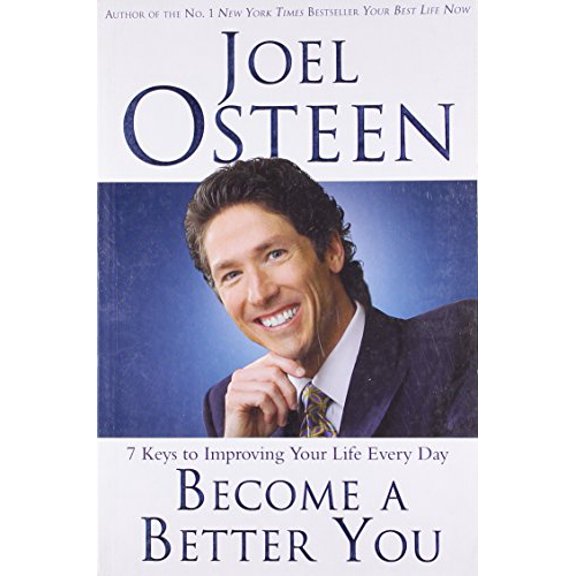 Become a Better You : 7 Keys to Improving Your Life Every Day