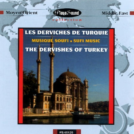 Sufi Music: The Dervishes Of Turkey