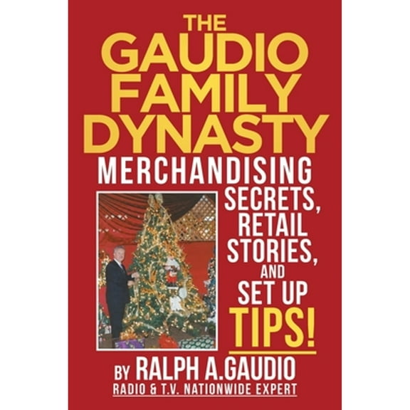 The Gaudio Family Dynasty (Paperback)