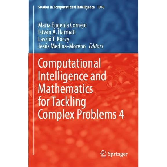 Studies in Computational Intelligence Computational Intelligence and Mathematics for Tackling Complex Problems 4, Book 1040, (Paperback)