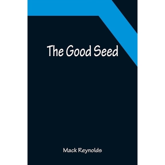 The Good Seed, (Paperback)