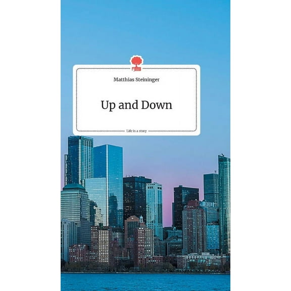 Up and Down. Life is a Story - story.one, (Hardcover)