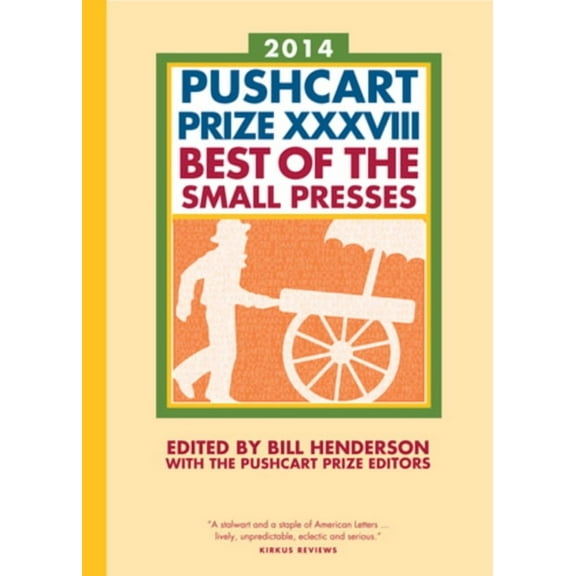 The Pushcart Prize Anthologies: The Pushcart Prize XXXVIII (Paperback)