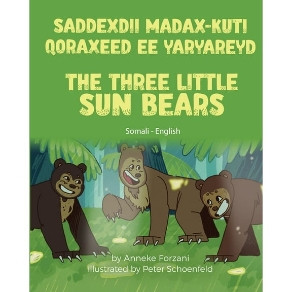 Language Lizard Bilingual World of Stori The Three Little Sun Bears (Somali - English): Saddexdii Madax-kuti Qoraxeed ee Yaryareyd, (Paperback)