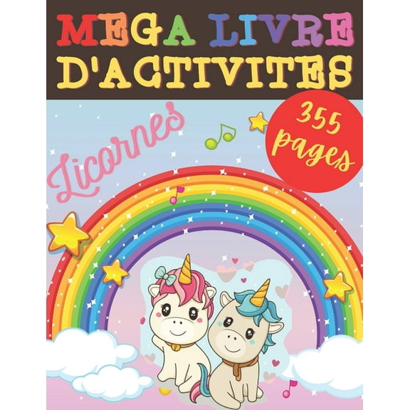 Mega Livre d'activites Licornes 355 pages: Coloriage pour enfants, labyrinthes, puzzle a decouper. Age 4-8 Ans Filles & , (Paperback)