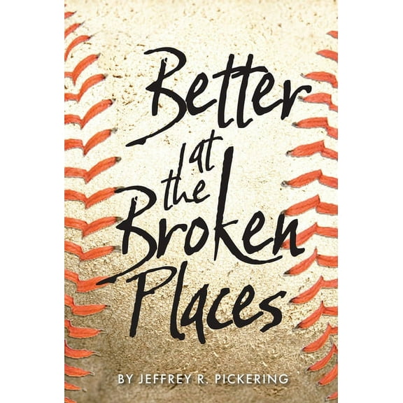 Better at the Broken Places, (Hardcover)