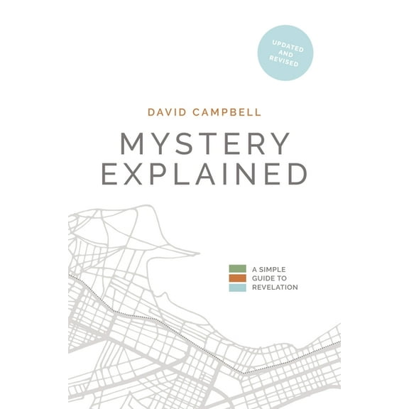 Mystery Explained: A Simple Guide to Revelation, (Paperback)
