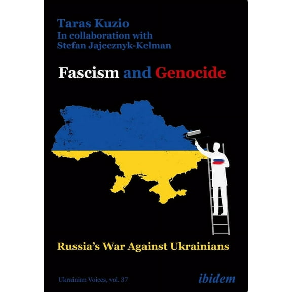Ukrainian Voices: Fascism and Genocide: Russia's War Against Ukrainians (Paperback)