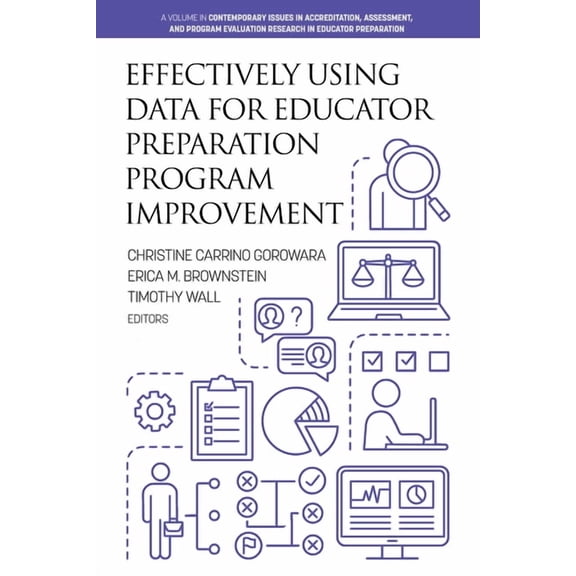 Contemporary Issues in Accreditation, As Effectively Using Data for Educator Preparation Program Improvement, (Paperback)