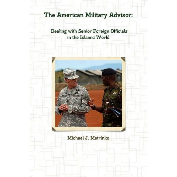 The American Military Advisor (Paperback)